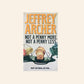 Not a penny more, not a penny less - Jeffrey Archer