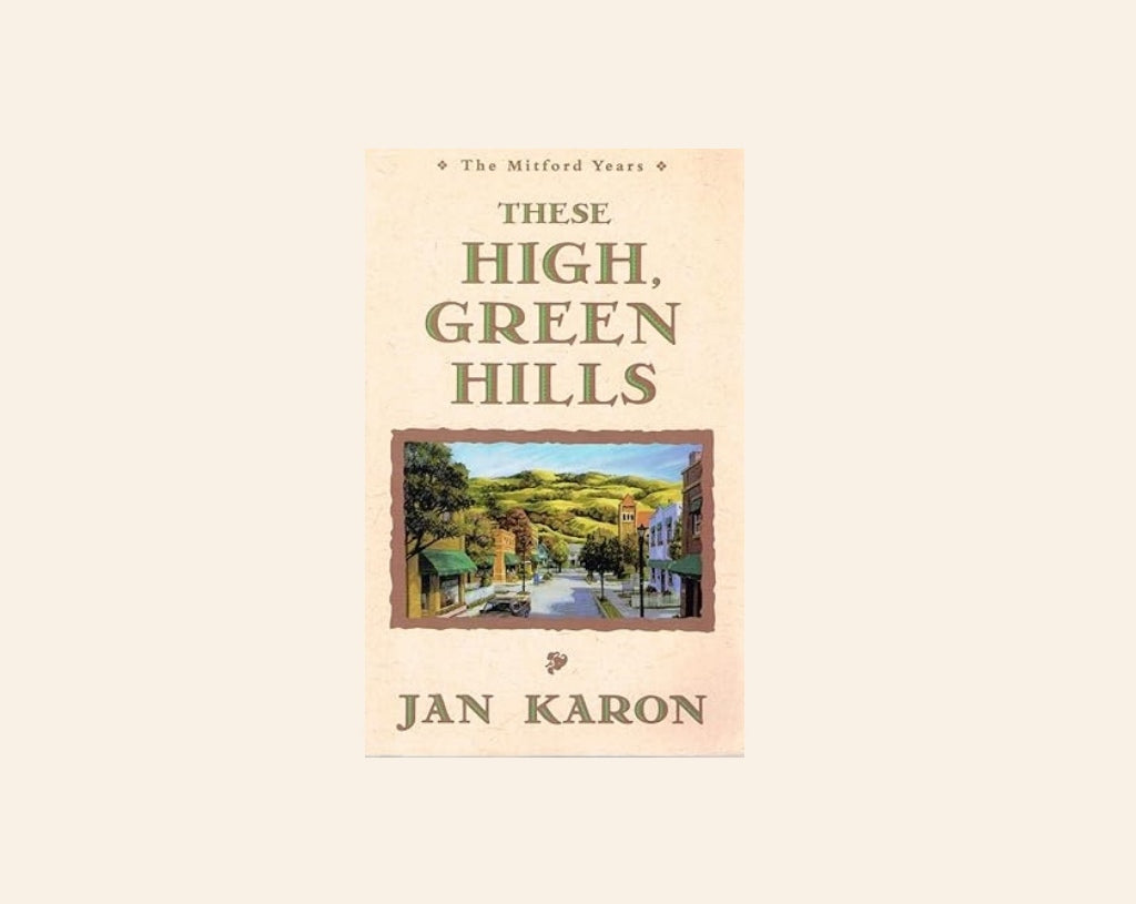 These high, green hills - Jan Karon (Mitford Years #3)