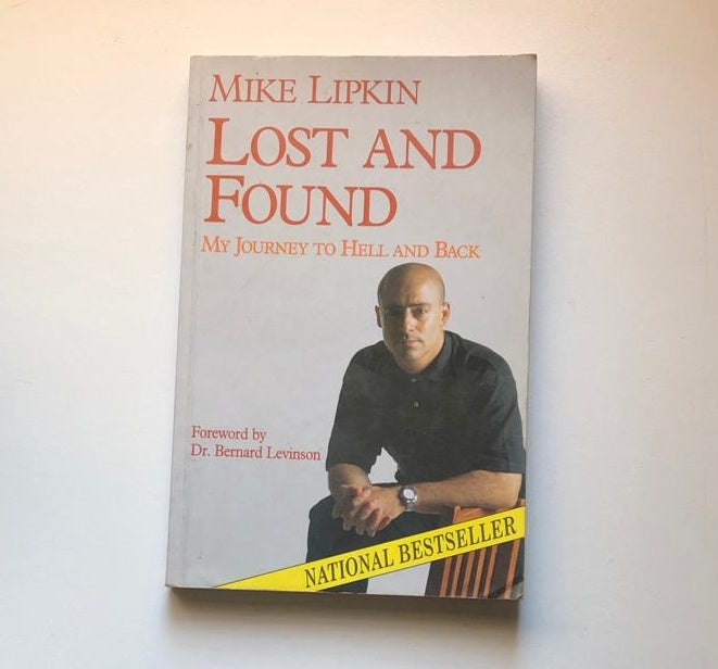 Lost and found: My journey to hell and back - Mike Lipkin