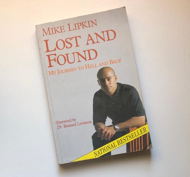 Lost and found: My journey to hell and back - Mike Lipkin