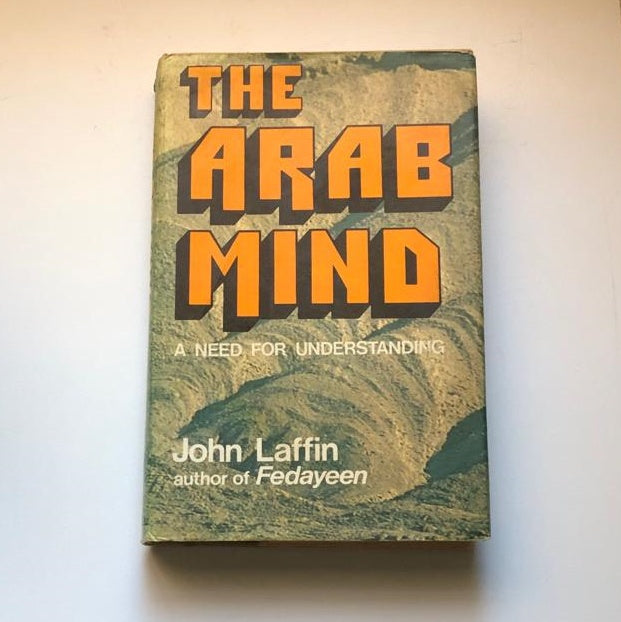 The Arab mind: A need for understanding - John Laffin