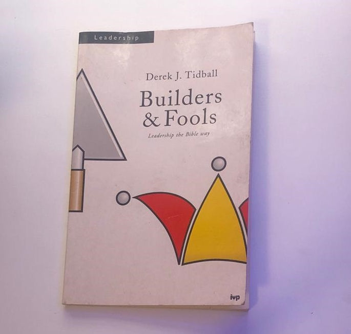 Builders & fools - Derek J. Tidball