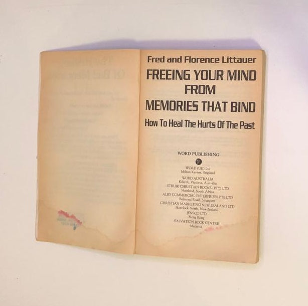 Freeing your mind from  memories that bind - Fred and Florence Littauer