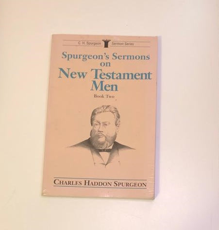 Spurgeon's sermons on New Testament men: Book two - Charles Haddon Spurgeon