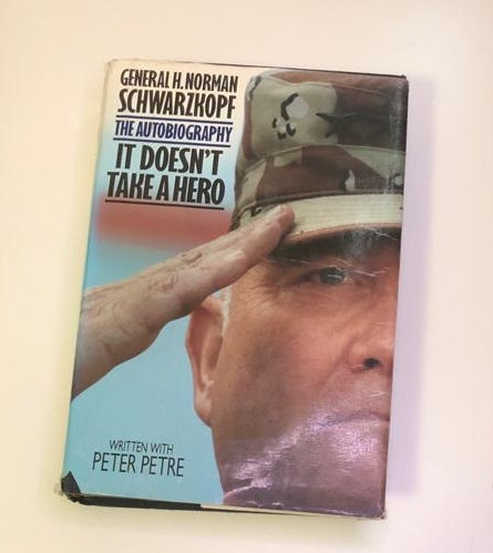 It doesn't take a hero: General H. Norman Schwarzkopf, the autobiography - Peter Petre (First edition)