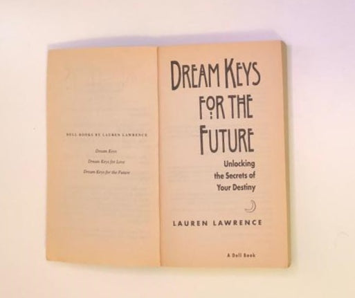 Dream keys for the future: Unlocking the secrets of your destiny - Lauren Lawrence (First edition)