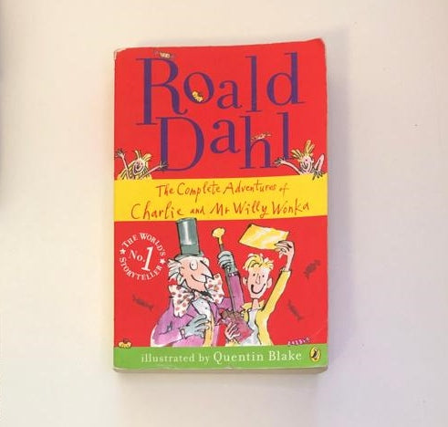 The complete adventures of Charlie and Mr Willy Wonka - Roald Dahl.  Secondhand. – The Story Station