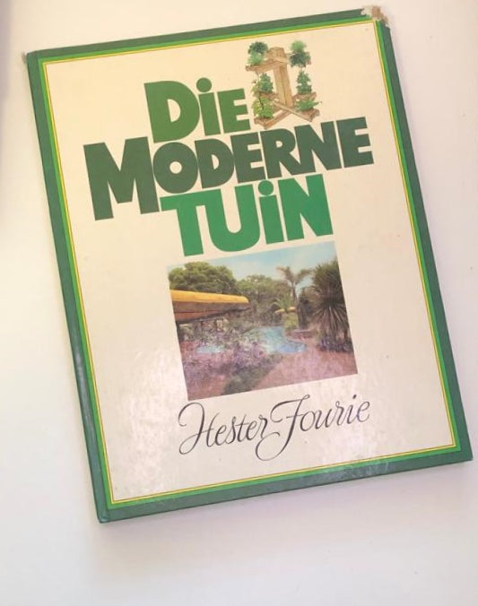 Die moderne tuin - Hester Fourie (First edition)