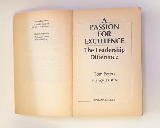 A passion for excellence: The leadership difference - Tom Peters & Nancy Austin