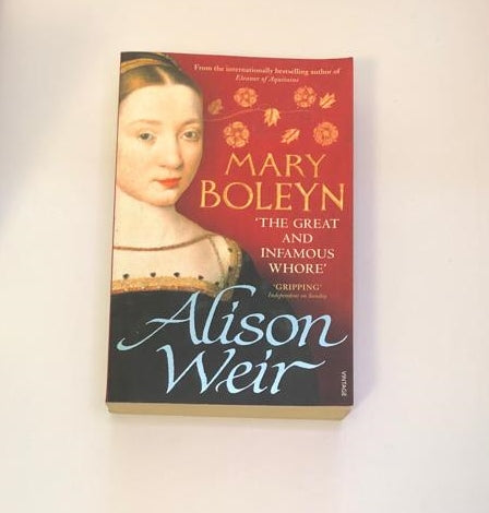 Mary Boleyn: 'The great and infamous whore' - Alison Weir