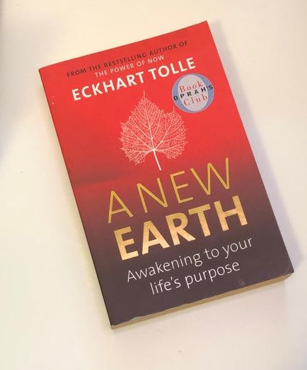 A new earth: Awakening to your life's purpose - Eckhart Tolle