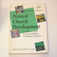 Natural church development: A guide to eight essential qualities of healthy churches - Christian A. Schwarz