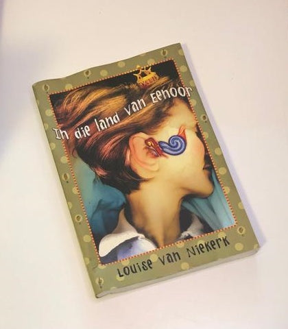 In die land van eenoor - Louise van Niekerk (First edition)