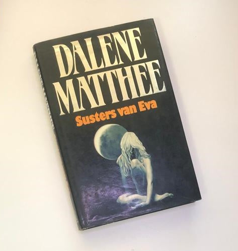 Susters van Eva - Dalene Matthee (First edition)