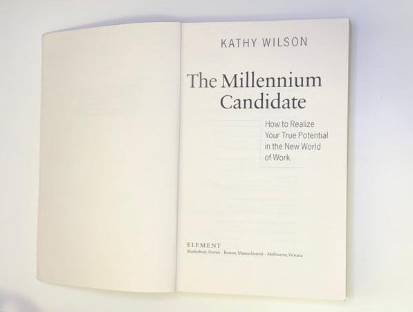 The millennium candidate: How to realize your true potential in the new world of work - Kathy Wilson (First edition)
