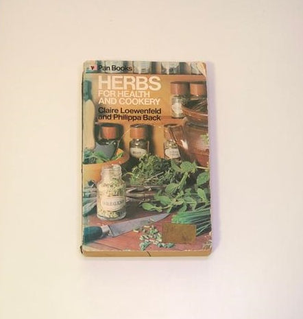 Herbs for health and cookery - Claire Loewenfeld and Philippa Back