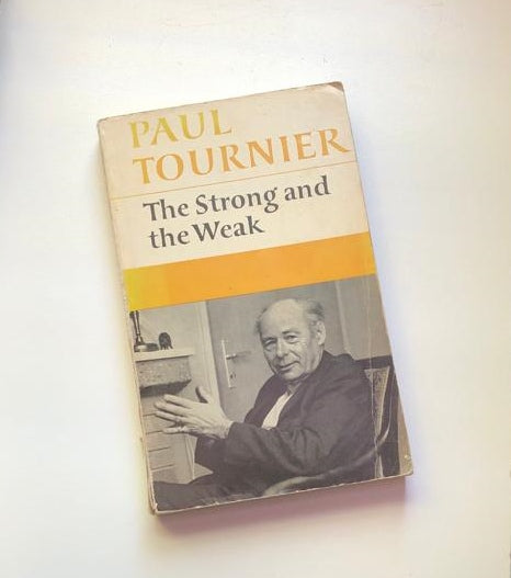 The strong and the weak - Paul Tournier