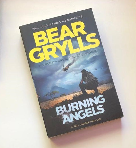 Burning angels - Bear Grylls (First edition)