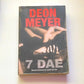 7 dae - Deon Meyer (First edition)