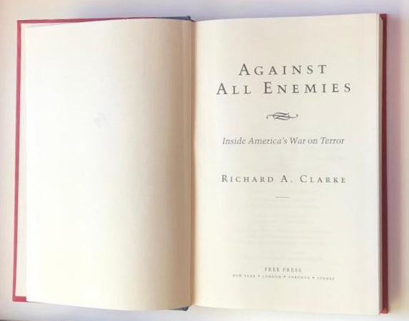 Against all enemies: Inside America's war on terror - Richard A. Clarke