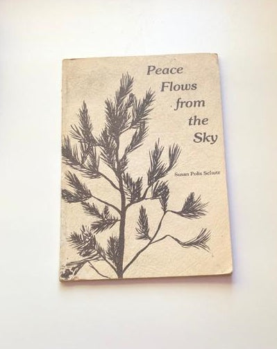 Peace flows from the sky - Susan Polis Schutz