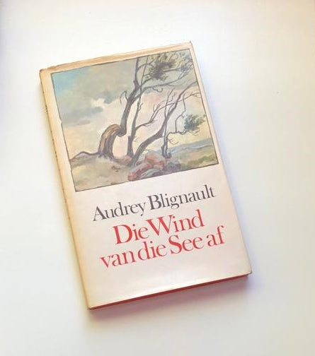 Die wind van die see af - Audrey Blignaut (First edition)
