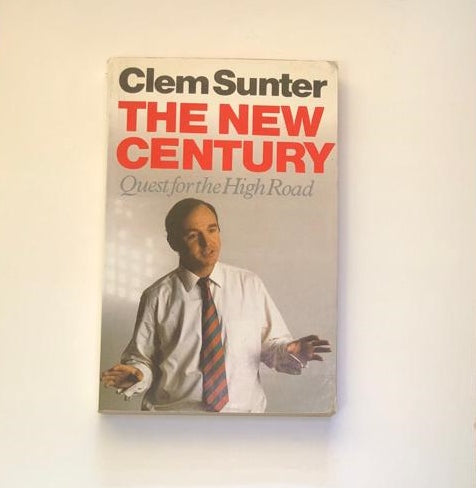 The new century: Quest for the high road - Clem Sunter (First edition)