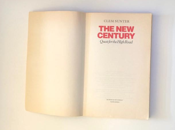 The new century: Quest for the high road - Clem Sunter (First edition)