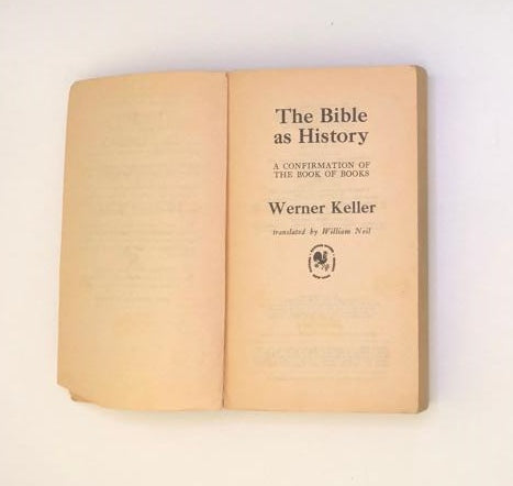 The Bible as history: A confirmation of the book of books - Werner Keller