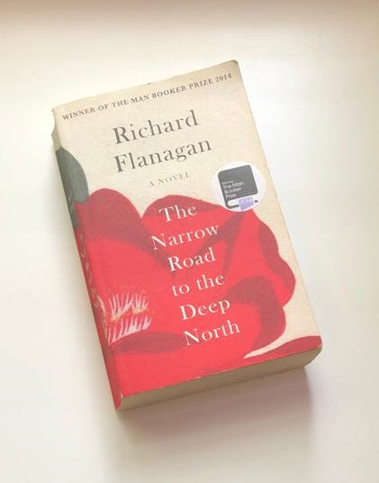 The narrow road to the Deep North - Richard Flanagan