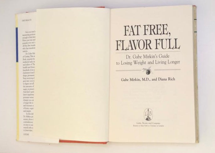 Fat free, flavor full: Dr. Gabe Mirkin's guide to losing weight & living longer - Gabe Mirkin, M.D. and Diana Rich (First edition)