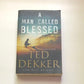 A man called Blessed - Ted Dekker
