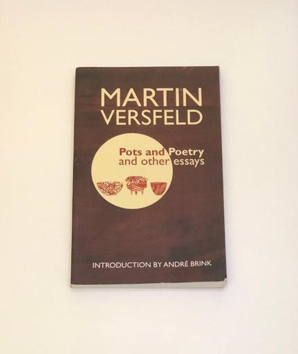 Pots and poetry and other essays - Martin Versfeld