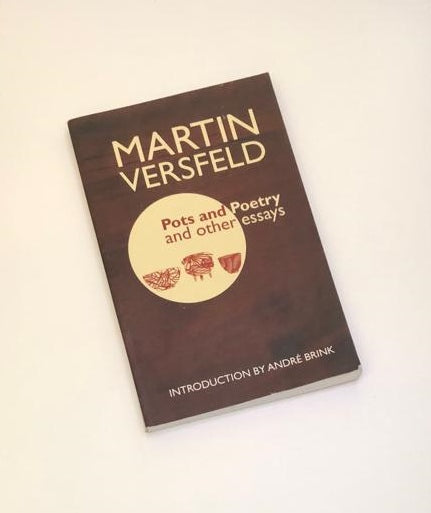 Pots and poetry and other essays - Martin Versfeld