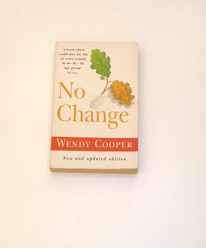 No change: HRT - A biological revolution for women - Wendy Cooper