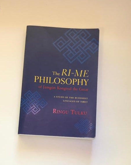 The Ri-me philosophy of Jamgön Kongtrul the Great - Ringu Tulku (First edition)