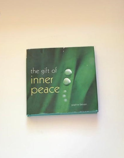 The gift of inner peace - Sophie Bevan (First edition)