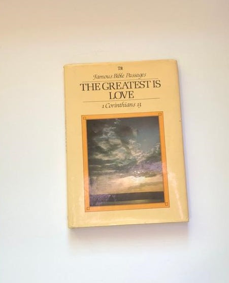 The greatest is love - Famous Bible Passages, Lion Publishing