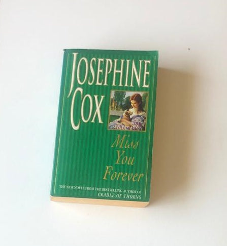 Miss you forever - Josephine Cox