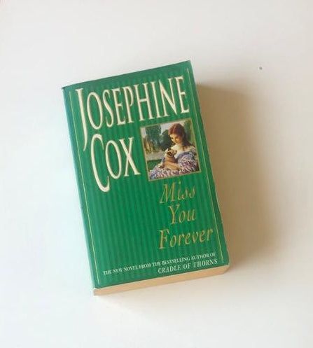 Miss you forever - Josephine Cox