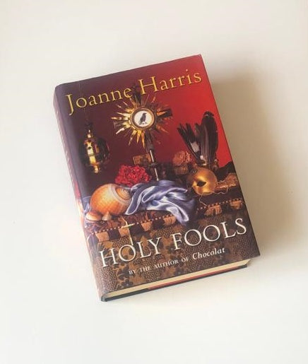 Holy fools - Joanne Harris (First edition)