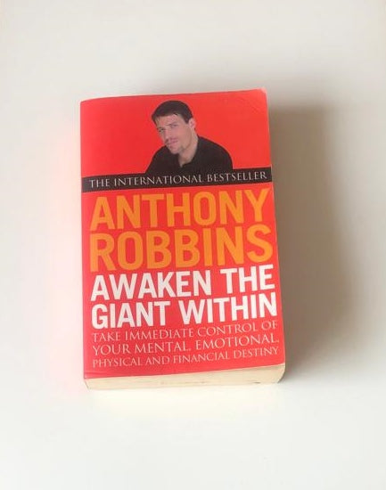 Awaken the giant within: Take immediate control of your mental, emotional, physical and financial destiny - Anthony Robbins