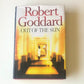 Out of the sun - Robert Goddard (First UK edition)