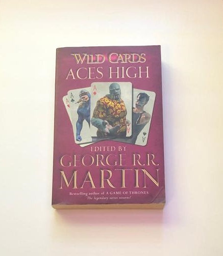 Wild cards: Aces high - Edited by George R.R. Martin