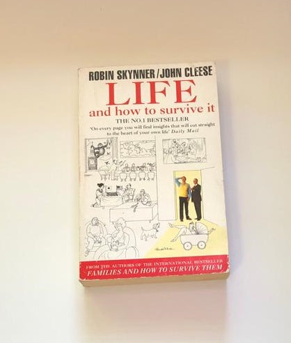 Life and how to survive it - Robin Skynner and John Cleese