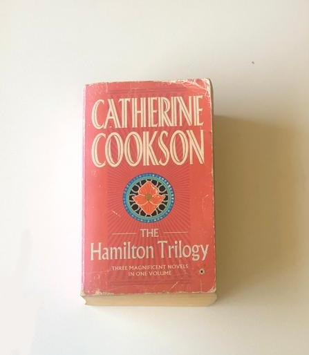 The Hamilton trilogy - Catherine Cookson