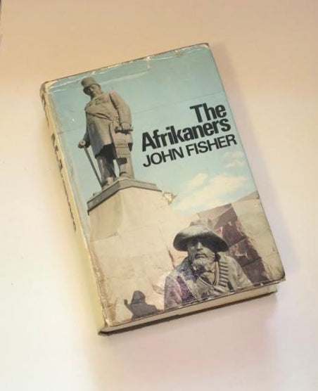 The Afrikaners - John Fisher (First edition)