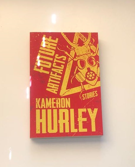 Future artifacts: Stories - Kameron Hurley (First edition)