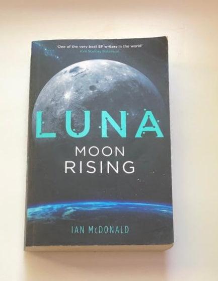 Luna: Moon rising - Ian McDonald