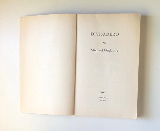 Divisadero - Michael Ondaatje (First edition)